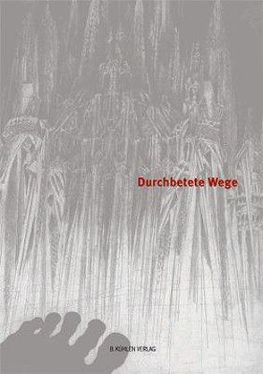 Durchbetete Wege von Gerresheim,  Bert, Hurtz,  Klaus, Roemer,  Werner