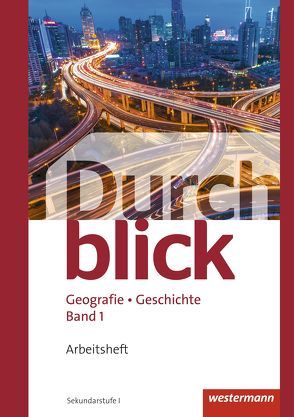 Durchblick Geografie Geschichte – Ausgabe für die Schweiz von Aeby,  René, Baeriswyl,  Emanuel, Held,  Salomé, Hugenberg,  Reto, Kardaetz,  Sascha, Lin,  Louise, Oberholzer,  Frédéric, Sinik,  Florijan, Stulz,  Michael, Suter,  Tobias, Zarnekow,  Annika