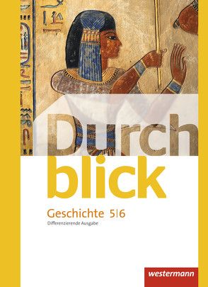 Durchblick Geschichte und Politik – differenzierende Ausgabe 2012 von Bahr,  Matthias, Eßer,  Melanie, Giersberg,  Sonja, Hofemeister,  Uwe, Langer,  Klaus, Lücke,  Martin, Lüthgen-Frieß,  Ulrike, Mucha,  Carmen, Tieke,  Ralf