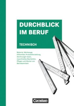 Durchblick im Beruf – Technisch / Schülerbuch von Grimm,  Axel, Hendricks,  Wilfried, Martin,  Michael, Meyser,  Johannes, Reuel,  Günter