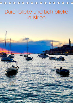 Durchblicke und Lichtblicke in Istrien (Tischkalender 2023 DIN A5 hoch) von Simonis,  Annette