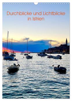 Durchblicke und Lichtblicke in Istrien (Wandkalender 2024 DIN A3 hoch), CALVENDO Monatskalender von Simonis,  Annette