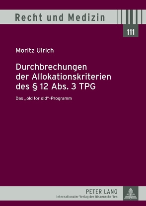 Durchbrechungen der Allokationskriterien des § 12 Abs. 3 TPG von Ulrich,  Moritz