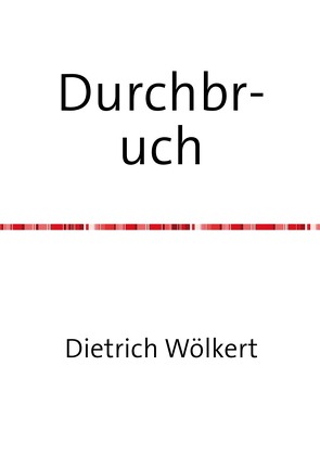 Durchbruch von Wölkert,  Dietrich