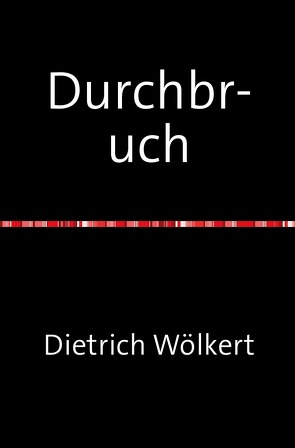 Durchbruch von Wölkert,  Dietrich