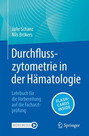 Durchflusszytometrie in der Hämatologie von Brökers,  Nils, Schanz,  Julie