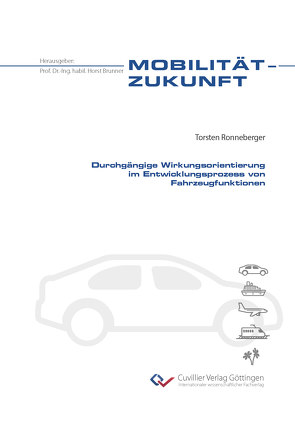Durchgängige Wirkungsorientierung im Entwicklungsprozess von Fahrzeugfunktionen von Ronneberger,  Torsten