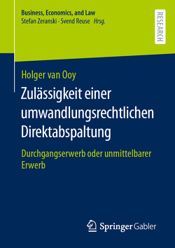 Zulässigkeit einer umwandlungsrechtlichen Direktabspaltung von van Ooy,  Holger