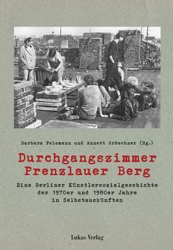 Durchgangszimmer Prenzlauer Berg von Felsmann,  Barbara, Gröschner,  Anett