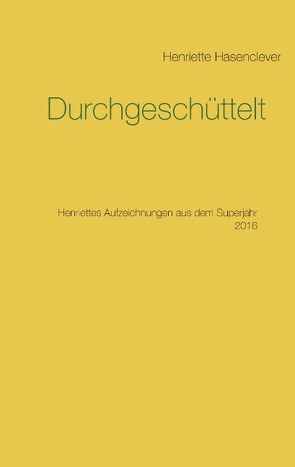 Durchgeschüttelt von Hasenclever,  Henriette