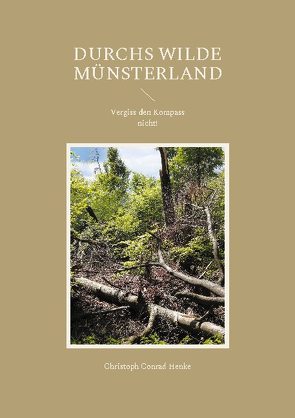 Durchs wilde Münsterland von Henke,  Christoph Conrad