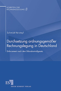 Durchsetzung ordnungsgemäßer Rechnungslegung in Deutschland von Schmidt-Versteyl,  Michael