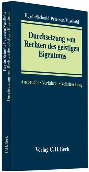 Durchsetzung von Rechten des geistigen Eigentums von Czernik,  Ilja, Heydn,  Truiken J., Schmid-Petersen,  Frauke, Vassilaki,  Irini E.