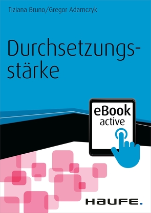 Durchsetzungsstärke eBook active von Adamczyk,  Gregor, Bruno,  Tiziana