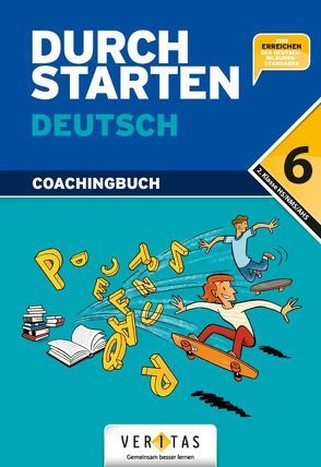 Durchstarten Deutsch 6. Coachingbuch von Eibl,  Leopold, Ellmauer,  Wolfgang