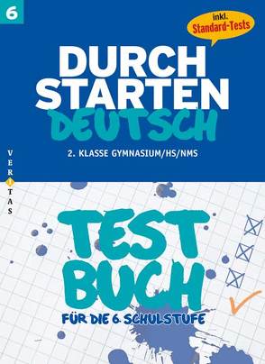 Durchstarten Deutsch 6. Testbuch (Schularbeiten-Training) von Cerwenka,  Ewald, Schwabegger,  Helmut
