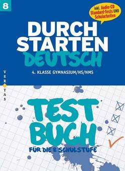 Durchstarten Deutsch 8. Testbuch (inkl. Standard-Tests) von Cerwenka,  Ewald, Krenn,  Sandra