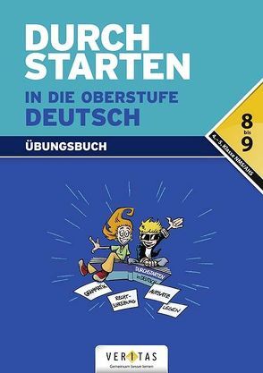 Durchstarten in die Oberstufe Deutsch. Übungsbuch von Ostner,  Liselotte, Radlmair,  Elisabeth, Rathner,  Ingrid, Rupprecht,  Wolfgang, Waser,  Johann