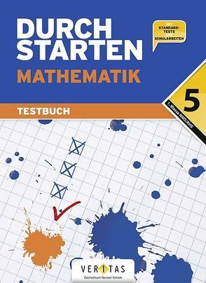 Durchstarten Mathematik 5. Testbuch (mit Standard-Tests und Schularbeiten) von Crillovich-Cocoglia,  Mone