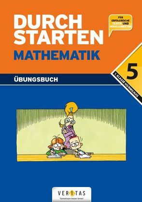 Durchstarten Mathematik 5. Übungsbuch von Gervais,  Peter, Haberzettl,  Bruno, Kissling,  Uli, Mürwald,  Elisabeth, Olf,  Markus