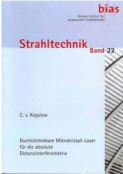 Durchstimmbare Mikrokristall-Laser für die absolute Distanzinterferometrie von Jüptner,  W., Kopylow,  Christoph von, Vollertsen,  F.