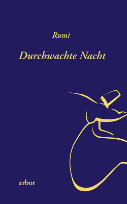 Durchwachte Nacht von Engen,  Christoph, Rumi