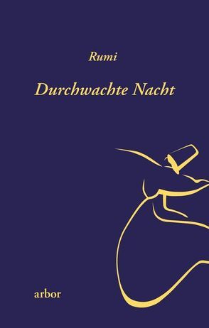 Durchwachte Nacht von Engen,  Christoph, Rumi