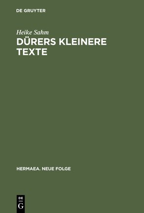 Dürers kleinere Texte von Sahm,  Heike