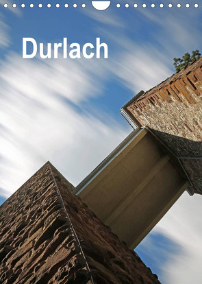 Durlach (Wandkalender 2023 DIN A4 hoch) von Eppele,  Klaus