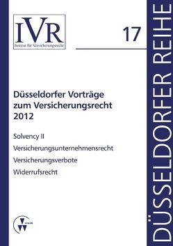 Düsseldorfer Vorträge zum Versicherungsrecht 2012 von Looschelders,  Dirk, Michael,  Lothar