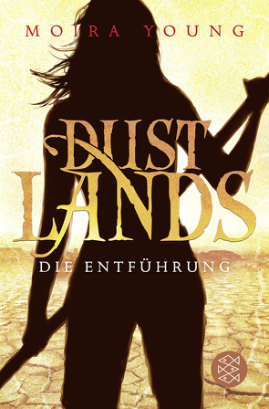 Dustlands – Die Entführung von Young,  Moira