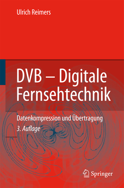 DVB – Digitale Fernsehtechnik von Reimers,  Ulrich