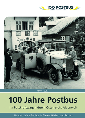 DVD. 100 Jahre Postbus von Postbus. Ein Unternehmen der ÖBB (Hrsg.)