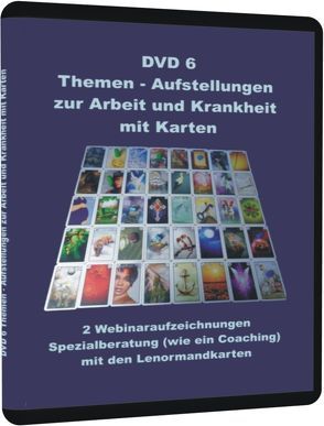 DVD 6 Themen – Aufstellungen zur Arbeit und Krankheit mit Karten von Schulze,  Angelina