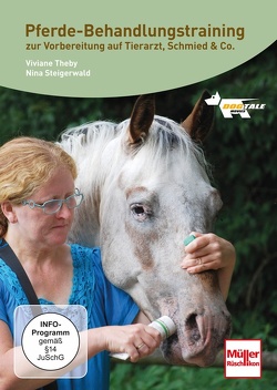 DVD – Pferde-Behandlungstraining von Steigerwald,  Nina, Theby,  Viviane