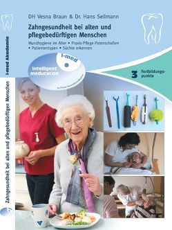 DVD Zahngesundheit bei alten und dementen Menschen von Braun,  Vesna, Sellmann,  Dr. ,  Hans