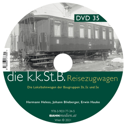 DVD zu kkStB-Reisezugwagen, Lokal­bahn­wagen der Bau­grup­pen Ib, Ic und Ie von Blieberger,  Johann, Hauke,  Erwin, Heless,  Hermann