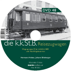 DVD zu kkStB-Reisezugwagen, Wagen­grup­pe If bei kkStB und BBÖ + Nachfolgebauarten von Blieberger,  Johann, Heless,  Hermann