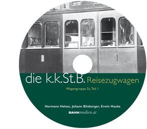 DVD zu kkStB-Reisezugwagen, Wagengruppe Ia, Teil 1 von Blieberger,  Johann, Hauke,  Erwin, Heless,  Hermann