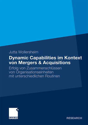 Dynamic Capabilities im Kontext von Mergers & Acquisitions von Wollersheim,  Jutta