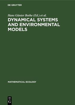 Dynamical Systems and Environmental Models von Bothe,  Hans Günter, Ebeling,  Werner, Kurzhanski,  Alexander B., Peschel,  Manfred