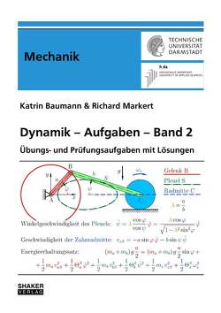 Dynamik – Aufgaben – Band 2 von Baumann,  Katrin, Markert,  Richard