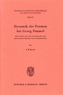 Dynamik der Formen bei Georg Simmel. von Bevers,  Antonius M.