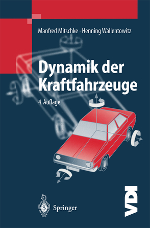 Dynamik der Kraftfahrzeuge von Mitschke,  Manfred, Wallentowitz,  Henning