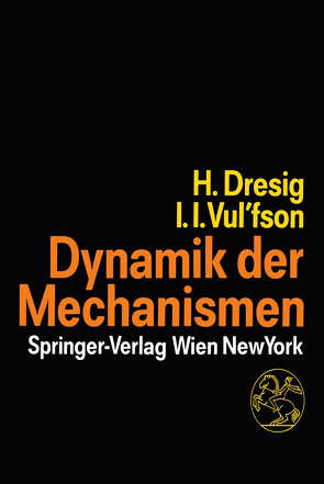 Dynamik der Mechanismen von Dresig,  Hans, Vul'fson,  Iosif I.