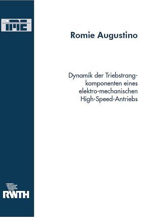 Dynamik der Triebstrangkomponenten eines elektro-mechanischen High-Speed-Antriebs von Augustino,  Romie