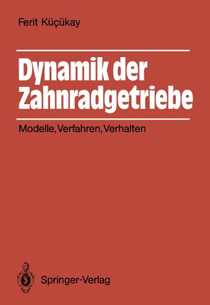 Dynamik der Zahnradgetriebe von Kücükay,  Ferit