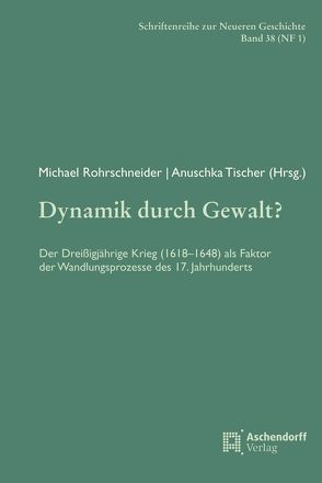 Dynamik durch Gewalt? von Rohrschneider,  Michael, Tischer,  Anuschka