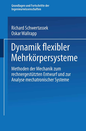 Dynamik flexibler Mehrkörpersysteme von Schwertassek,  Richard, Wallrapp,  Oskar