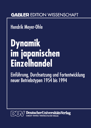 Dynamik im japanischen Einzelhandel von Meyer-Ohle,  Hendrik